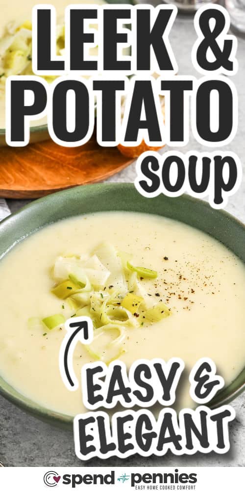 easy and elegant Potato Leek Soup with writing